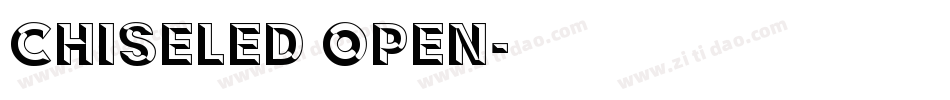 Chiseled Open字体转换